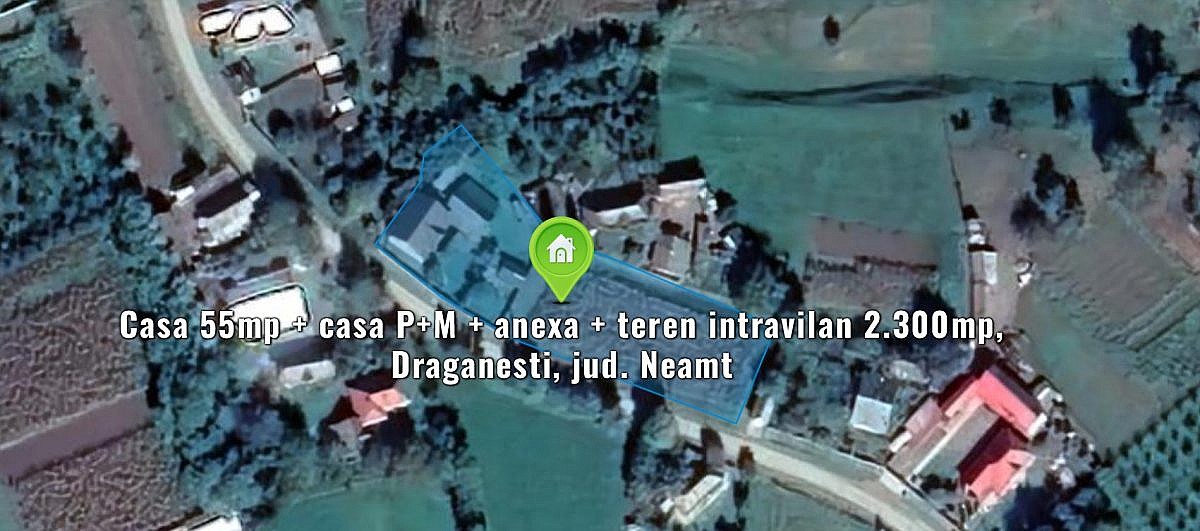 Casa 55mp + casa P+M + anexa + teren intravilan 2.300mp, Draganesti, jud. Neamt